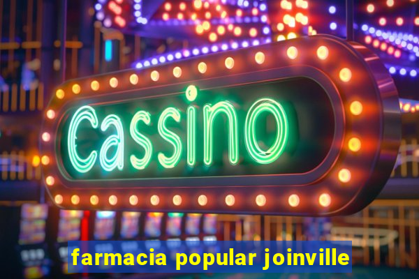 farmacia popular joinville